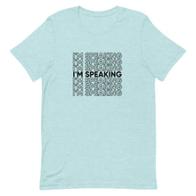 Load image into Gallery viewer, I'm Speaking Tee