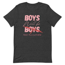 Load image into Gallery viewer, Boys Will Be Held Accountable