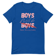 Load image into Gallery viewer, Boys Will Be Held Accountable