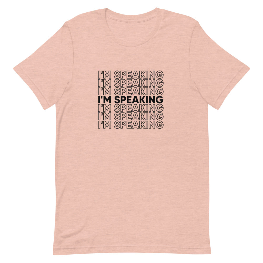 I'm Speaking Tee